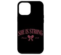 She Is Strong Proverbs 31:25 Christian Inspirational Worship Case for iPhone 12 Pro Max