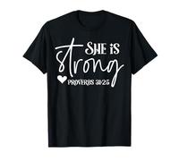 She is Strong Proverbs 31:25 Empowering Women Design T-Shirt