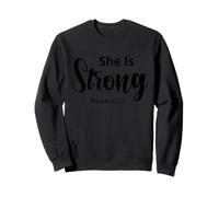 She Is Strong Proverbs 31:25 Faith Christian Sweatshirt