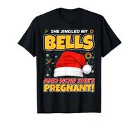 She Jingled My Bells & Now She's Pregnant Christmas New Dad T-Shirt