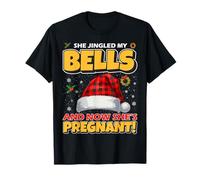 She Jingled My Bells & Now She's Pregnant Christmas New Dad T-Shirt