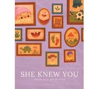 She Knew You: For The Little Girl She Loved