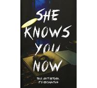 She Knows You Now