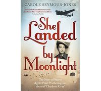 She Landed By Moonlight by Carole Seymour-Jones (2014-07-01)