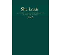 She Leads: A Guided Leadership Journal For Women