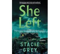She Left : A Novel