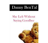 "She Left Without Saying Goodbye."