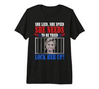 She Lied She Spied She Needs to Be Tried Lock Her Up Hillary Premium T-Shirt