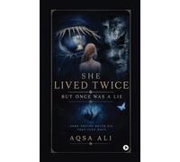 She Lived Twice, But Once Was A Lie