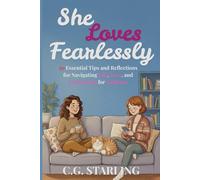 She Loves Fearlessly: 50 Essential Tips and Reflections for Navigating Life, Love, and Connection for Lesbians | LGBTQ+ (HE & HER)