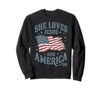 SHE LOVES JESUS AND AMERICA TOO Sweatshirt