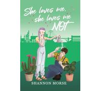 She Loves Me, She Loves Me NOT!: A Pacific Northwest Love Series