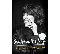 She Made Me Laugh: My Friend Nora Ephron