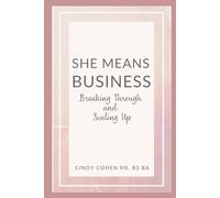 She Means Business: Breaking Through and Scaling Up