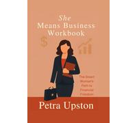 She Means Business Workbook:: The Smart Woman's Path to Financial Freedom