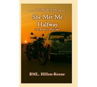She Met Me Halfway: The Road to Red Lake