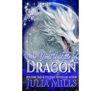 She Needs A Little Dragon: Sie Braucht Einen Kleinen Drachen (Drachen des Schicksals)