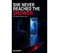 She Never Reached the Shower: The Lindsey Barnett Case