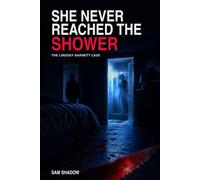 She Never Reached the Shower: The Lindsey Barnett Case