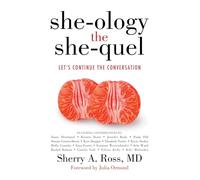 She-ology, The She-quel: Let's Continue the Conversation: 2