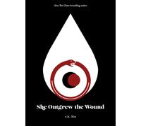 She Outgrew the Wound