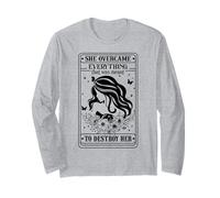 She Overcame Everything That was Meant to Destroy Her Long Sleeve T-Shirt