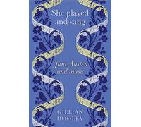 She Played and Sang : Jane Austen and Music