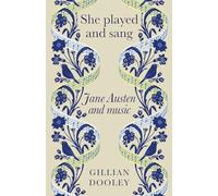 She Played and Sang: Jane Austen and Music