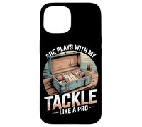 She Plays With My Tackle Like A Pro Funny Case for iPhone 15