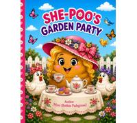 She-Poo's Garden Party!: Coloring Book #4 from the Children's Series The Places Poo Goes