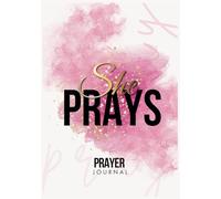 She Prays Prayer Journal