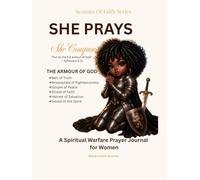 She Prays She Conquers: A Spiritual Warfare Prayer Journal for Women
