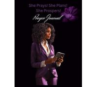 She Prays! She Plans! She Prospers!: Prayer Journal