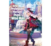 She Professed Herself Pupil of the Wise Man (Light Novel) Vol. 15