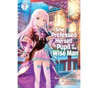 She Professed Herself Pupil of the Wise Man (Light Novel) Vol. 7