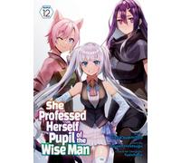 She Professed Herself Pupil of the Wise Man (Manga) Vol. 12