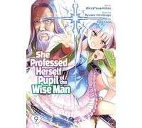 She Professed Herself Pupil of the Wise Man (Manga) Vol. 9