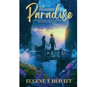 She Promised Paradise: A Collection of Stories, Reflections, and Promises That Shape a Family
