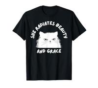 She Radiates Beauty and Grace Annoyed Cat T-Shirt