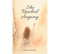She Reached Anyway