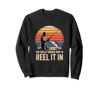 She Really Knows How To Reel It In Fishing Sweatshirt