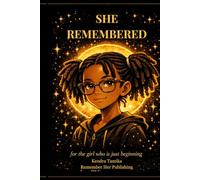 She Remembered: For the girl who is just beginning (Remember Her Girl Series)