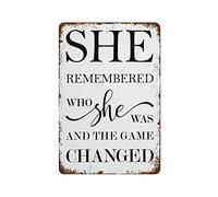 She Remembered Who She Was And The Game Changed Inspirational Quote Metal Tin Sign For Garage Office Bar Cafe Home Decor Girl Room Decor Motivational Sign Vintage Wall Decor For Cafe Bar 8x5.5 Inch