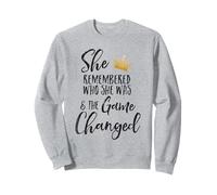 She Remembered Who She Was And The Game Changed Sweatshirt