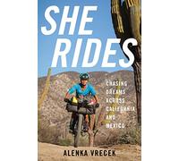 She Rides: Chasing Dreams Across California and Mexico