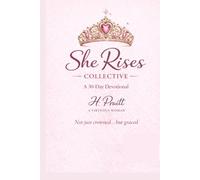 She Rise Collective: A 30-Day Devotional