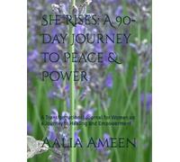 She Rises: A 90-Day Journey to Peace & Power: A Transformational Journal for Women on a Journey to Healing and Empowerment