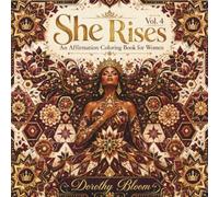 She Rises: An Affirmation Coloring Book for Women - Dorothy Bloom