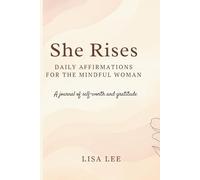 She Rises: Daily Affirmation for the mindful woman