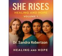 She Rises: Healing & Hope